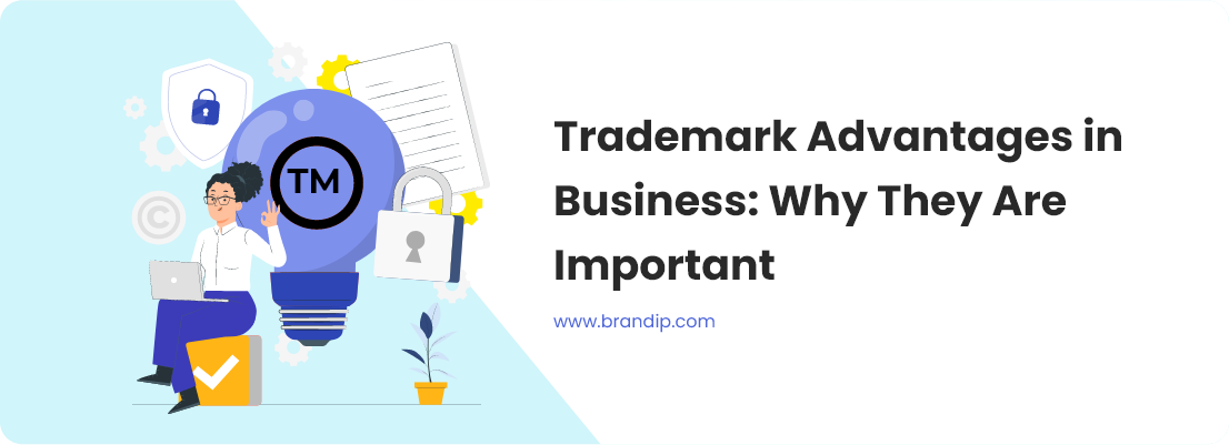 / Trademark Advantages in Business: Why They Are Important