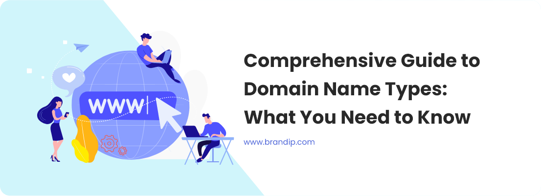 / Comprehensive Guide to Domain Name Types: What You Need to Know