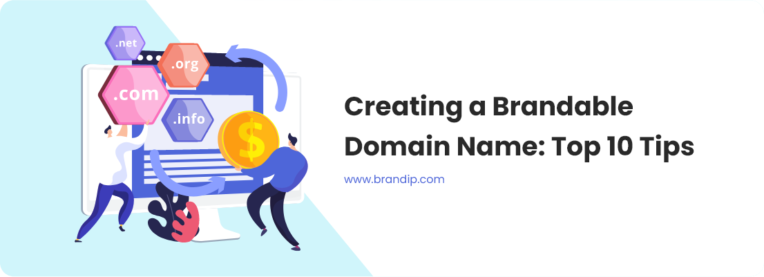 / Creating a Brandable Domain Name: Top 10 Tips