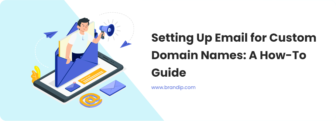 / Setting Up Email for Custom Domain Names: A How-To Guide