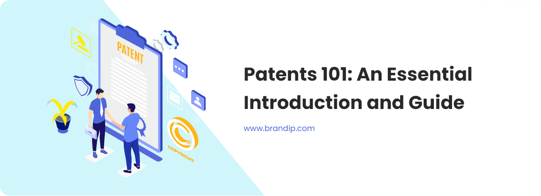Patents 101: An Essential Introduction and Guide
