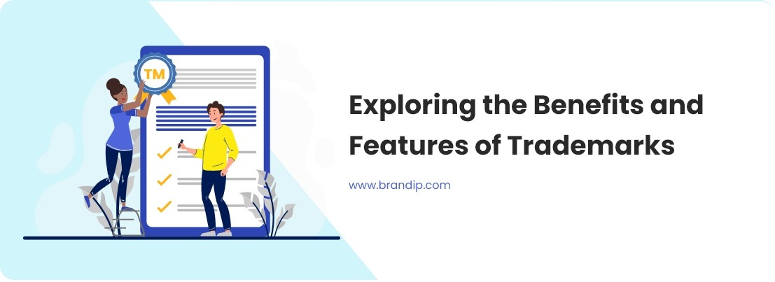 Exploring the Benefits and Features of Trademarks