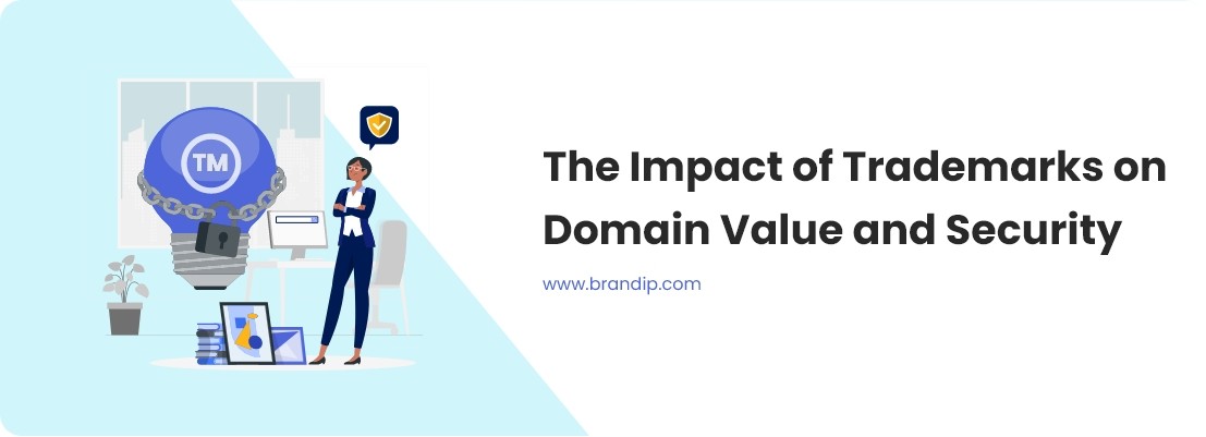 / The Impact of Trademarks on Domain Value and Security