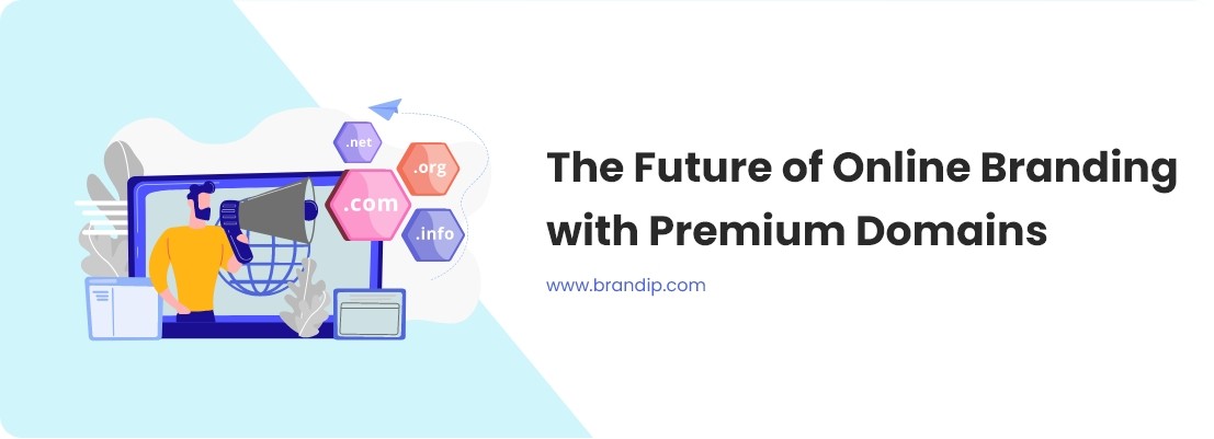 The Future of Online Branding with Premium Domains