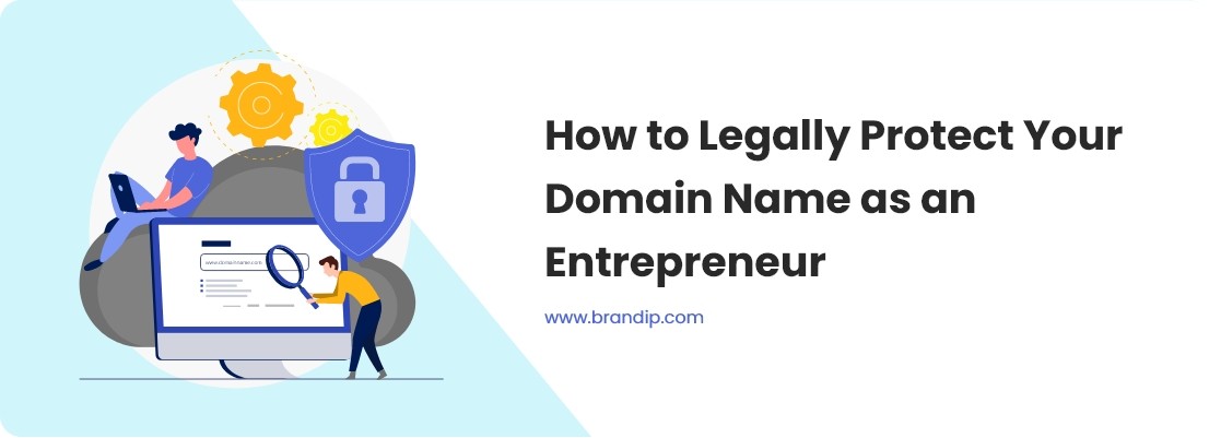 / How to Legally Protect Your Domain Name as an Entrepreneur
