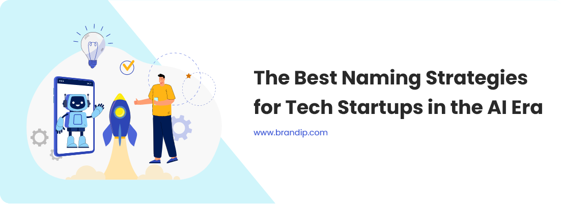 / The Best Naming Strategies for Tech Startups in the AI Era